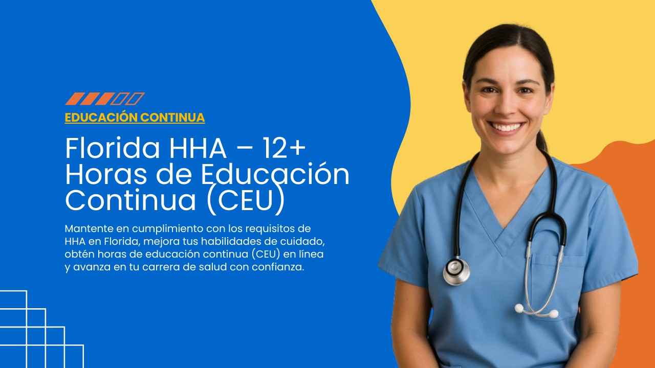 Florida HHA – 12+ Horas de Educación Continua